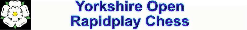 Yorkshire Open Rapidplay Chess